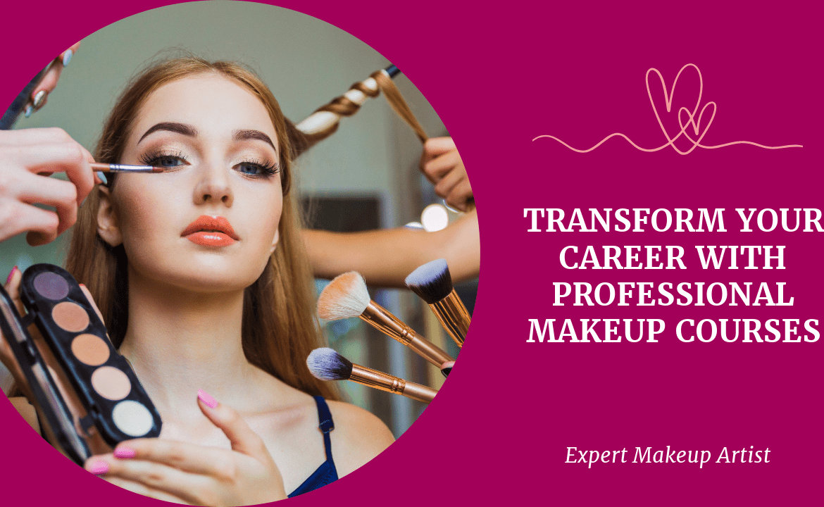 Why Learning a Basic Makeup Course Can Transform Your Career